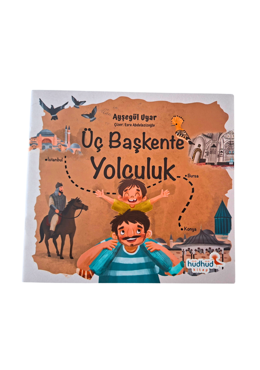 Üç Başkente yolculuk