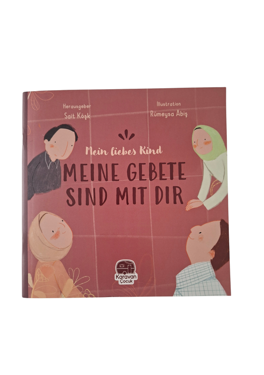 Mein liebes Kind - Meine Gebete sind mir dir