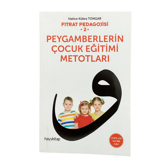 Fıtrat Pedagojisi 2: Peygamberlerin Çocuk Eğitimi Metotları