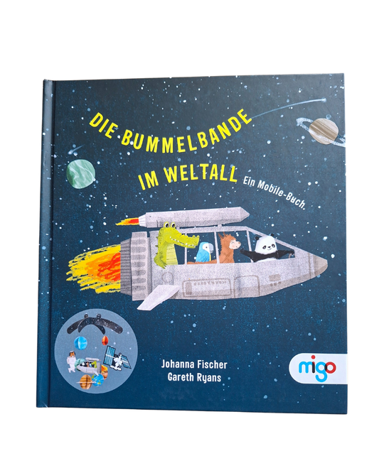 Die Bummelbande im Weltall. Ein Mobile-Buch